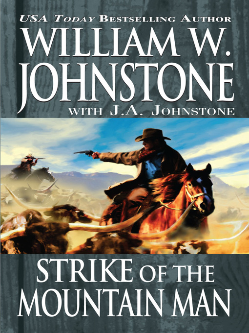 Title details for Strike of the Mountain Man by William W. Johnstone - Available